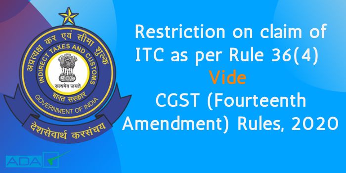 Restriction on claim of ITC as per Rule 36(4)